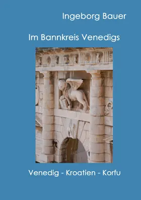 Bauer |  Im Bannkreis Venedigs | eBook | Sack Fachmedien
