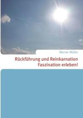 Müller | Rückführung und Reinkarnation | Buch | 978-3-7322-0761-9 | sack.de