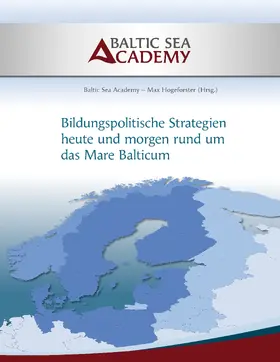Hogeforster |  Bildungspolitische Strategien heute und morgen rund um das "Mare Balticum" | eBook | Sack Fachmedien