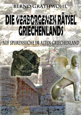 Grathwohl |  Die verborgenen Rätsel Griechenlands | eBook | Sack Fachmedien