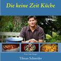 Schneider |  Die keine Zeit Küche | eBook | Sack Fachmedien