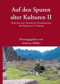 Müller |  Auf den Spuren alter Kulturen - Band II | eBook | Sack Fachmedien