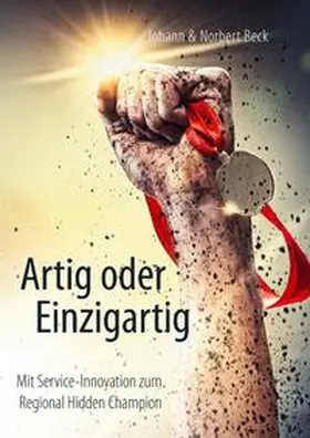 Beck |  Artig oder Einzigartig | Buch |  Sack Fachmedien