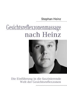 Heinz | Gesichtsreflexzonenmassage nach Heinz | E-Book | sack.de
