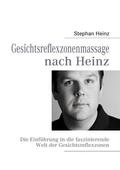 Heinz |  Gesichtsreflexzonenmassage nach Heinz | eBook | Sack Fachmedien