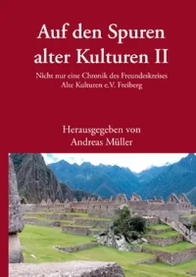 Müller | Auf den Spuren alter Kulturen - Band II | Buch | 978-3-7322-2662-7 | www.sack.de