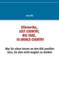 Uhl / Paul |  USAmerika, lost country, big fake, III. world country | Buch |  Sack Fachmedien