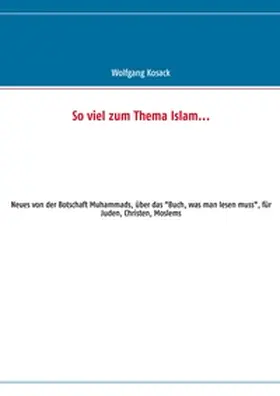 Kosack / Brunner |  So viel zum Thema Islam | Buch |  Sack Fachmedien