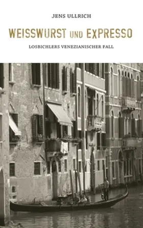 Ullrich |  Weißwurst und Expresso | Buch |  Sack Fachmedien
