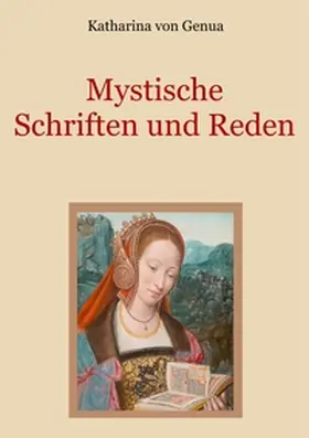 Genua / Eibisch |  Mystische Schriften und Reden | Buch |  Sack Fachmedien