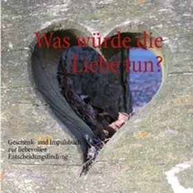 Bergmann |  Was würde die Liebe tun? | Buch |  Sack Fachmedien