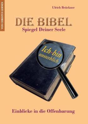 Brückner |  Die Bibel - Spiegel Deiner Seele | Buch |  Sack Fachmedien