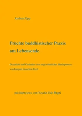 Epp |  Früchte buddhistischer Praxis am Lebensende | Buch |  Sack Fachmedien