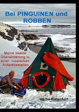 Rauschert |  Bei PINGUINEN und ROBBEN | Buch |  Sack Fachmedien
