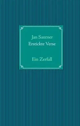 Santner |  Erstickte Verse | Buch |  Sack Fachmedien