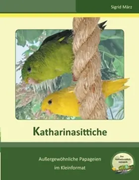 März |  Katharinasittiche | Buch |  Sack Fachmedien