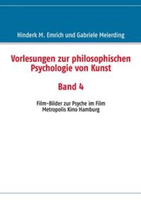 Emrich / Meierding |  Vorlesungen zur philosophischen Psychologie von Kunst. Band 4 | Buch |  Sack Fachmedien