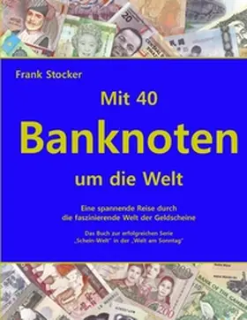 Stocker |  Mit 40 Banknoten um die Welt | Buch |  Sack Fachmedien