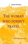 Richter |  The woman who doesn't travel | Buch |  Sack Fachmedien