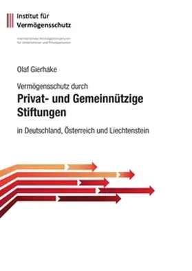Gierhake |  Vermögensschutz durch privat- und gemeinnützige Stiftungen | Buch |  Sack Fachmedien