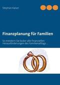 Kaiser |  Finanzplanung für Familien | Buch |  Sack Fachmedien
