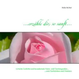 Richter |  ...erzähle dir, so sanft... | Buch |  Sack Fachmedien