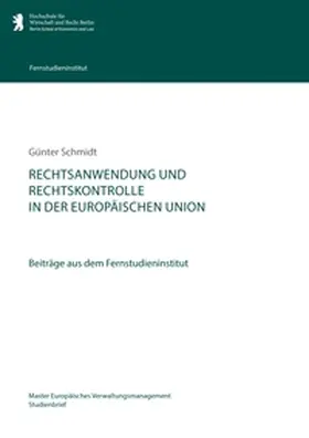 Schmidt |  Rechtsanwendung und Rechtskontrolle in der Europäischen Union | Buch |  Sack Fachmedien