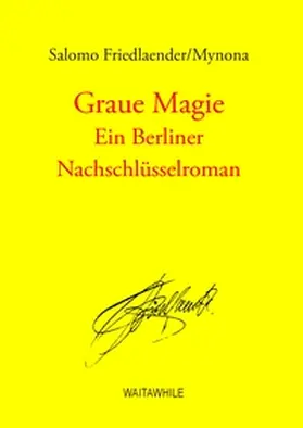 Friedlaender / Mynona / Geerken / Thiel |  Graue Magie | Buch |  Sack Fachmedien