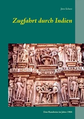Scheer |  Zugfahrt durch Indien | Buch |  Sack Fachmedien