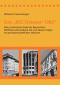 Frankenberger |  Das 'BRZ-Debakel 1985' | eBook | Sack Fachmedien