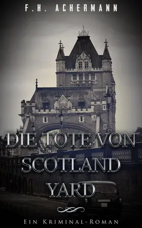 Achermann / Stoll |  Die Tote von Scotland Yard | eBook | Sack Fachmedien