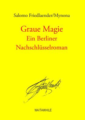 Salomo Friedlaender / Mynona / Geerken / Thiel |  Graue Magie | eBook | Sack Fachmedien