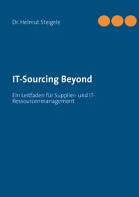 Steigele | IT-Sourcing Beyond | Buch | 978-3-7322-6249-6 | sack.de