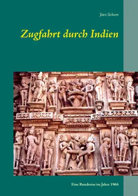 Scheer |  Zugfahrt durch Indien | eBook | Sack Fachmedien