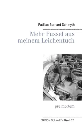 Schmidt |  Mehr Fussel aus meinem Leichentuch | eBook | Sack Fachmedien