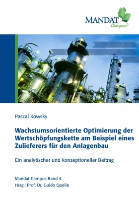 Kowsky / Quelle |  Wachstumsorientierte Optimierung der Wertschöpfungskette am Beispiel eines Zulieferers für den Anlagenbau | eBook | Sack Fachmedien