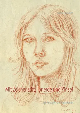Rauschert |  Mit Zeichenstift, Tonerde und Pinsel | eBook | Sack Fachmedien
