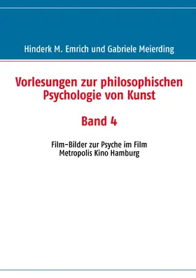 Emrich / Meierding |  Vorlesungen zur philosophischen Psychologie von Kunst. Band 4 | eBook | Sack Fachmedien