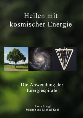 Stangl / Koch | Heilen mit kosmischer Energie | E-Book | sack.de