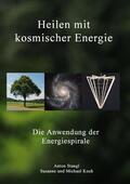Stangl / Koch |  Heilen mit kosmischer Energie | eBook | Sack Fachmedien