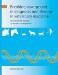 Becker |  Breaking new ground in diagnosis and therapy in veterinary medicine | eBook | Sack Fachmedien