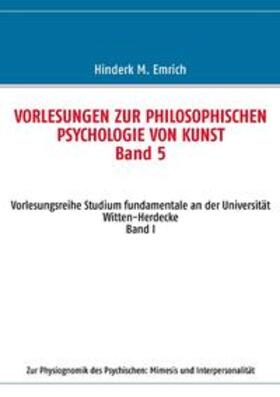 Emrich |  Vorlesungen zur philosophischen Psychologie von Kunst. Band 5 | Buch |  Sack Fachmedien