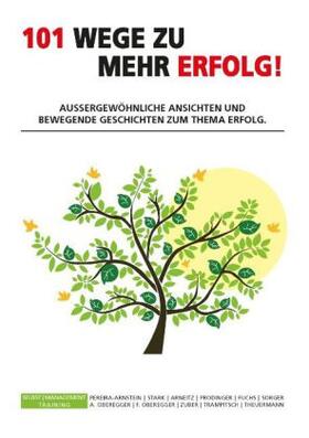 Zuber / Oberegger / Theuermann |  101 Wege zu mehr Erfolg! | Buch |  Sack Fachmedien