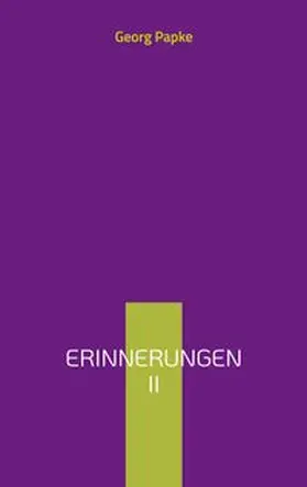 Papke |  Erinnerungen II | Buch |  Sack Fachmedien