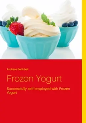 Senkbeil |  Frozen Yogurt | Buch |  Sack Fachmedien