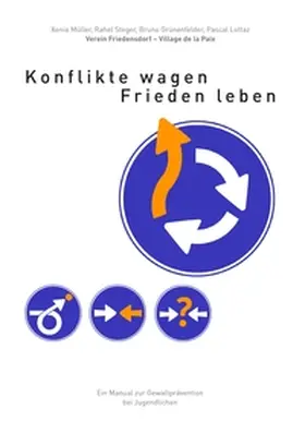 Müller / Steger / Grünenfelder |  Konflikte wagen - Frieden leben | Buch |  Sack Fachmedien
