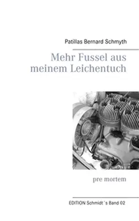 Schmidt |  Mehr Fussel aus meinem Leichentuch | Buch |  Sack Fachmedien