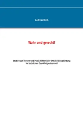 Weiß |  Wahr und gerecht? | Buch |  Sack Fachmedien