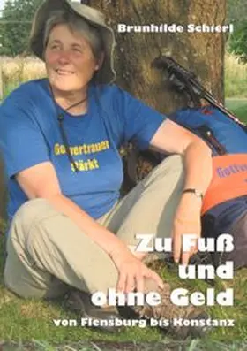 Schierl |  Zu Fuß und ohne Geld | Buch |  Sack Fachmedien