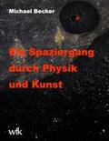 Becker |  Ein Spaziergang durch Physik und Kunst | Buch |  Sack Fachmedien